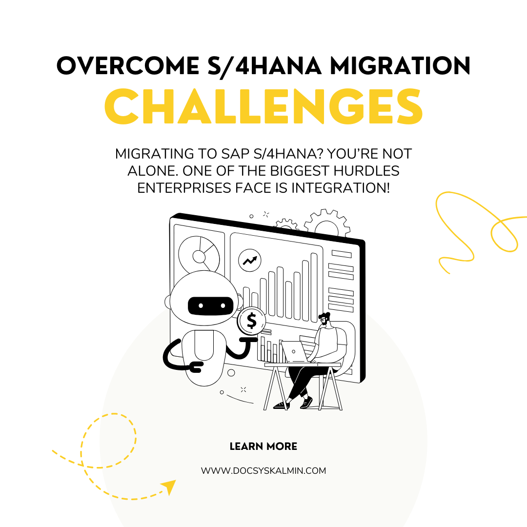 Overcoming Integration Challenges in SAP S/4HANA Migrations
